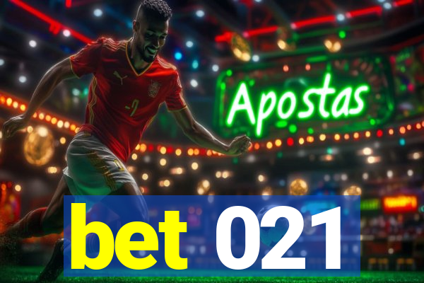 bet 021